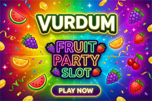 Vurdum, Meyve Partisi oyununda renkli meyve kombinasyonları ve yüksek ödeme sembolleri